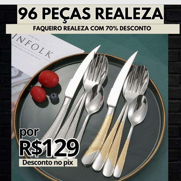 Faqueiro Realeza  (70% OFF - SEMANA DE ANIVERSÁRIO) + FRETE GRÁTIS